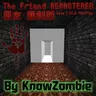 【1.16.5】自制恐怖地图 朋友重制版 | The Friend REMASTERED